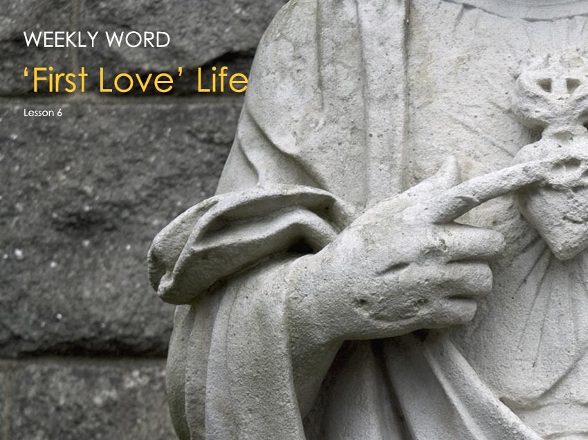 ‘First Love’ Life – Lesson 6