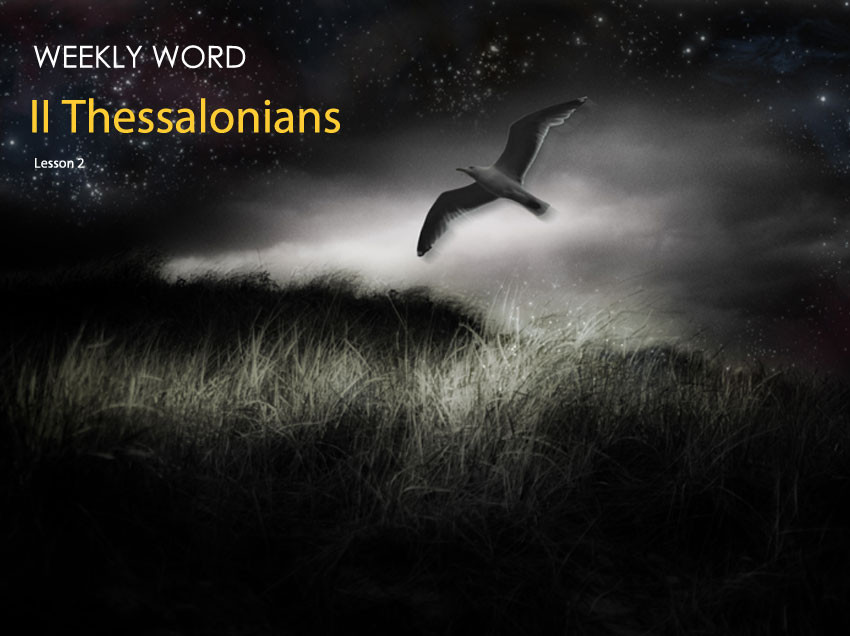 II Thessalonians – Lesson Two