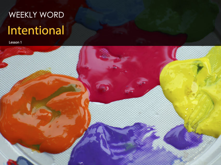Intentional – Lesson One
