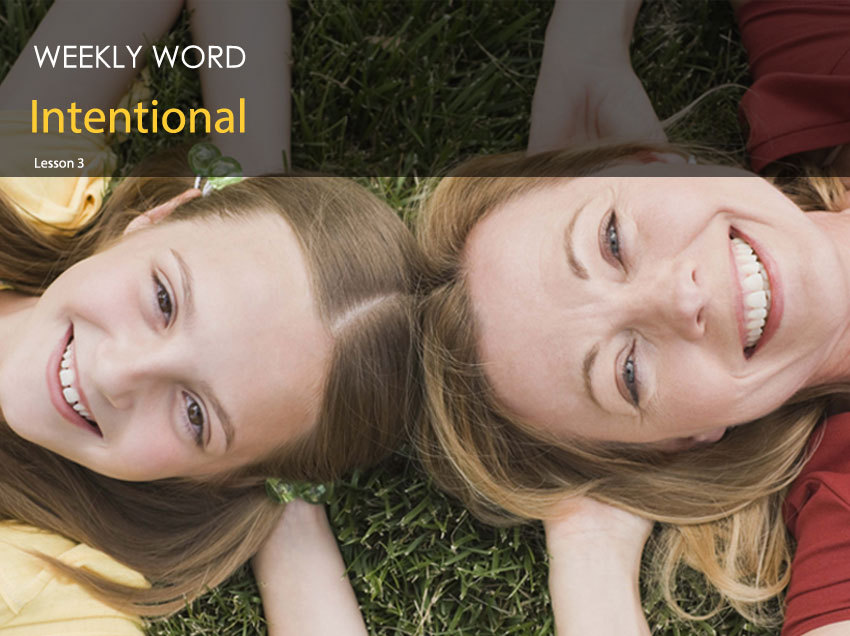 Intentional – Lesson Three