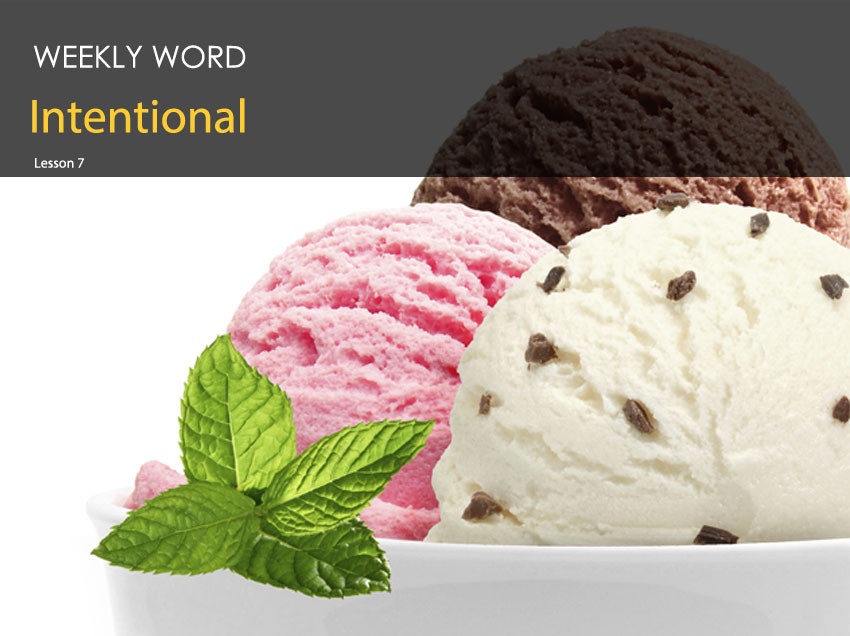 Intentional – Lesson Seven