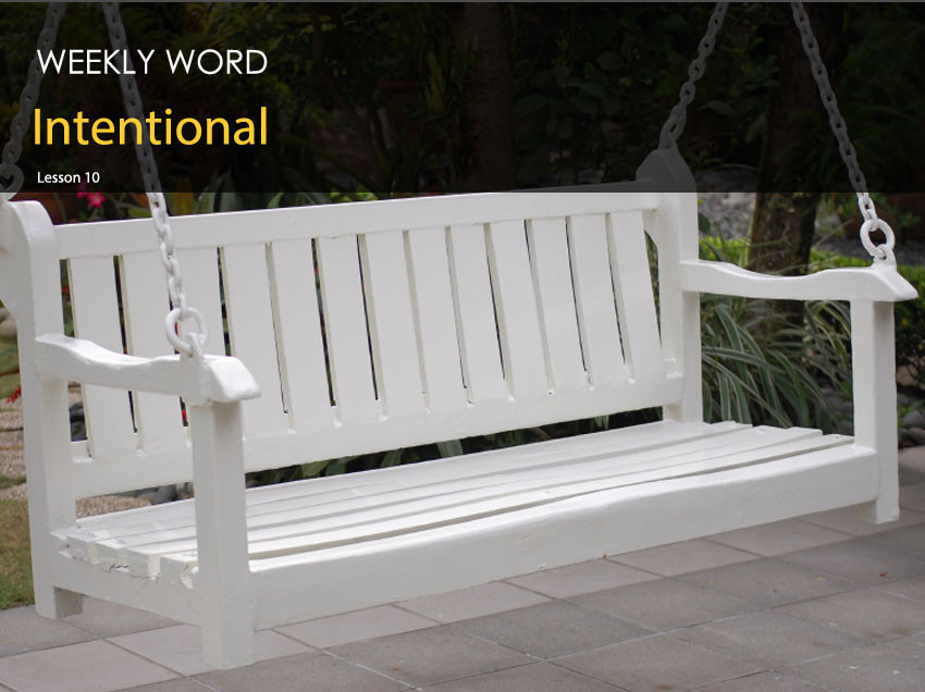 Intentional – Lesson Ten